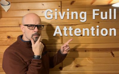 Giving Full Attention: The Secret to Stronger Relationships in the Attention Age