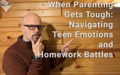 When Parenting Gets Tough: Navigating Teen Emotions and Homework Battles