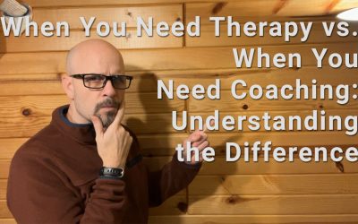 When You Need Therapy vs. When You Need Coaching Understanding the Difference