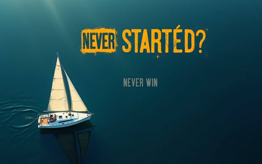 Win the Start, Win the Game: Lessons From Competitive Sailing